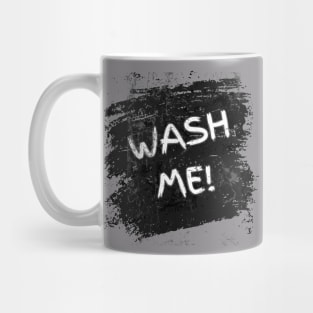 WASH ME! Mug